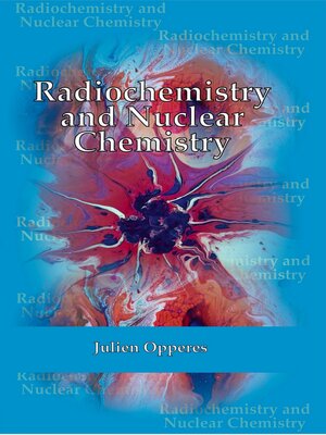 cover image of Radiochemistry and Nuclear Chemistry